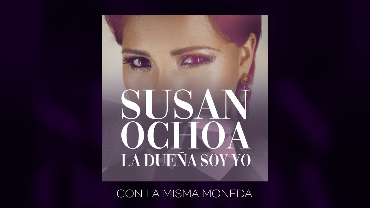 Susan Ochoa - Con la misma moneda (Audio Oficial)