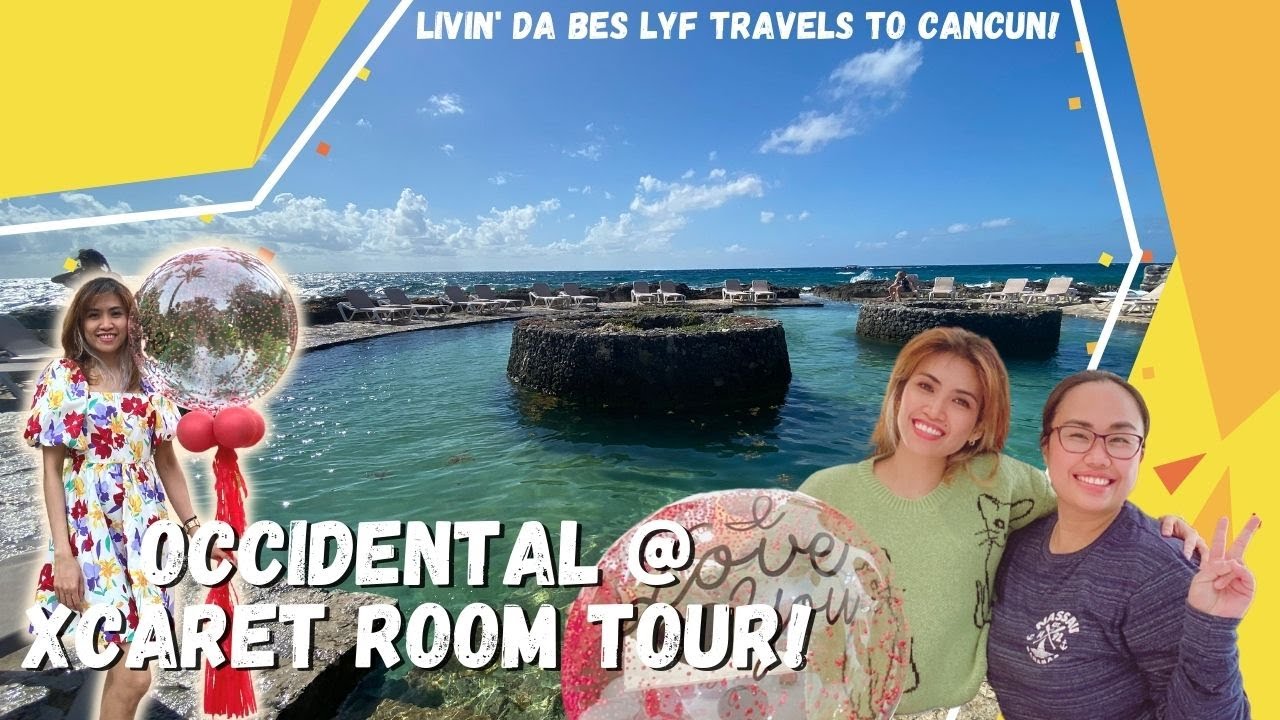 BES travels to Cancun! Occidental @ Xcaret Destinations | Room Tour