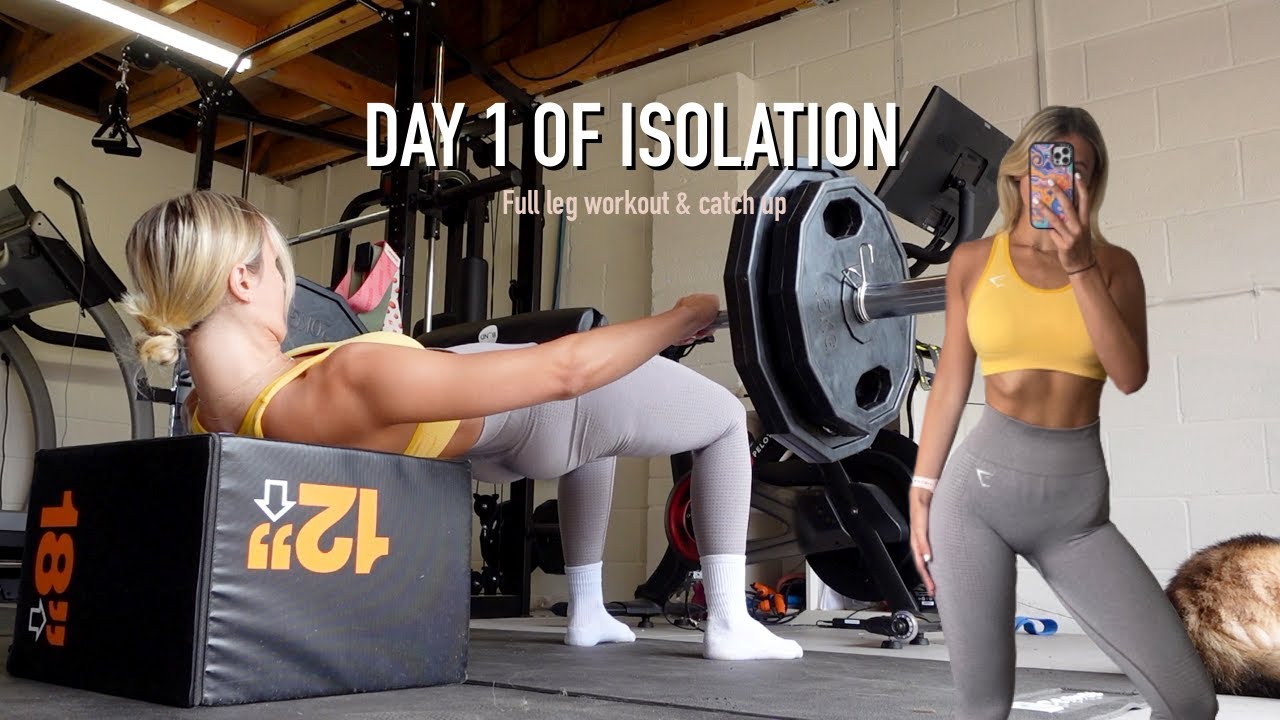 DAY 1 OF ISOLATION VLOG | Full leg workout & catch up