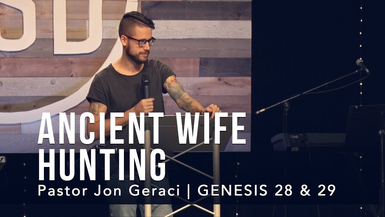 Genesis 28:1-22, 29:1-11, Ancient Wife Hunting