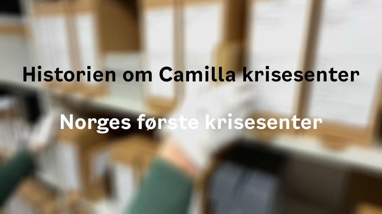 Historien om Camilla krisesenter - Norges første krisesenter