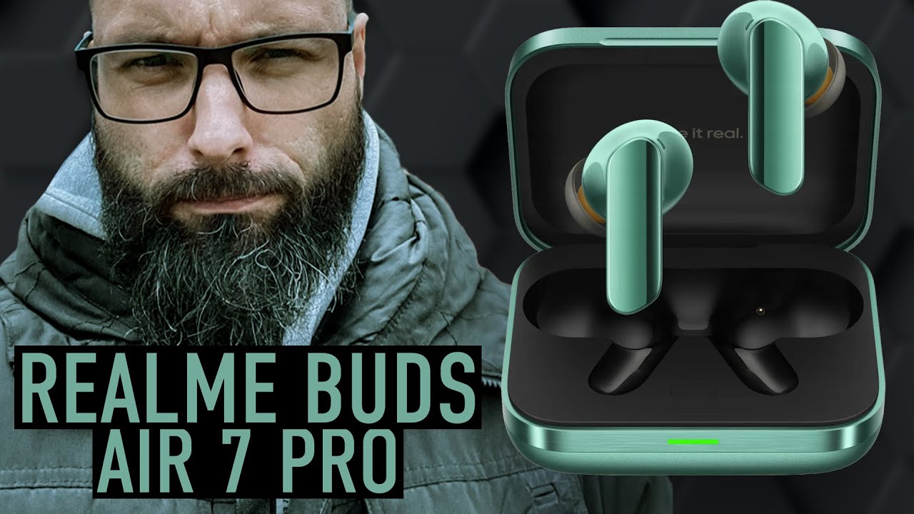 DOBRE, ALE CZY NAJLEPSZE? Realme Buds Air 7 Pro - RECENZJA