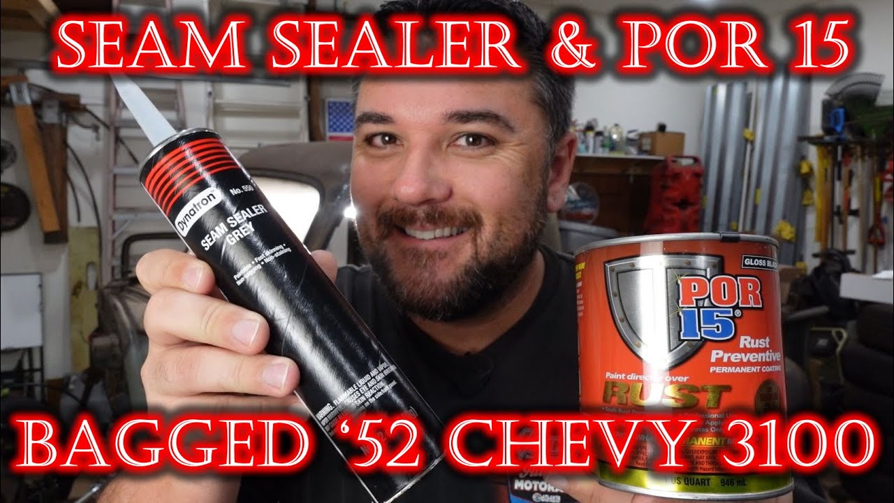 PART 63 - 1952 Chevy 3100 - SEAM SEALER & POR 15 ON CAB FLOOR!!!