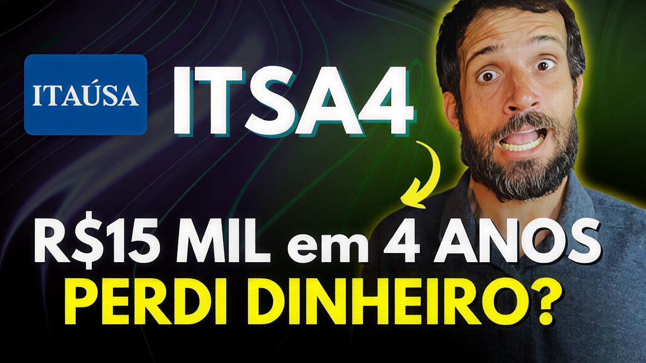 INVESTI R$15 MIL EM ITSA4 POR 4 ANOS&hellip; FOI UM ERRO?