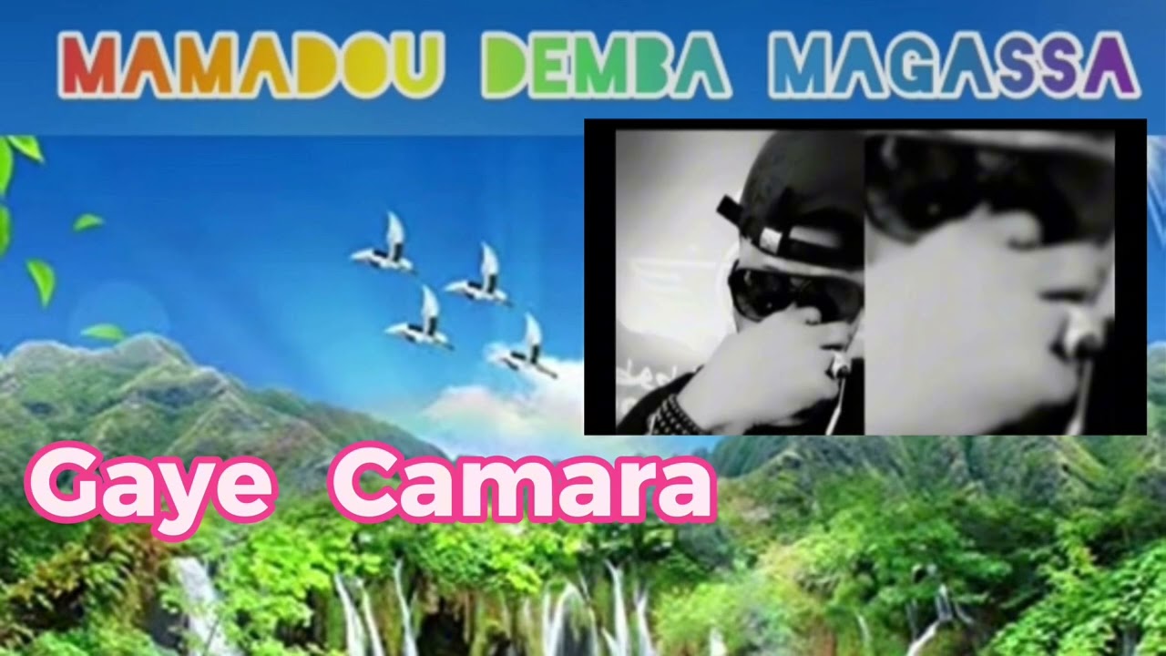 Mamadou Demba Magassa (Gaye Camara )