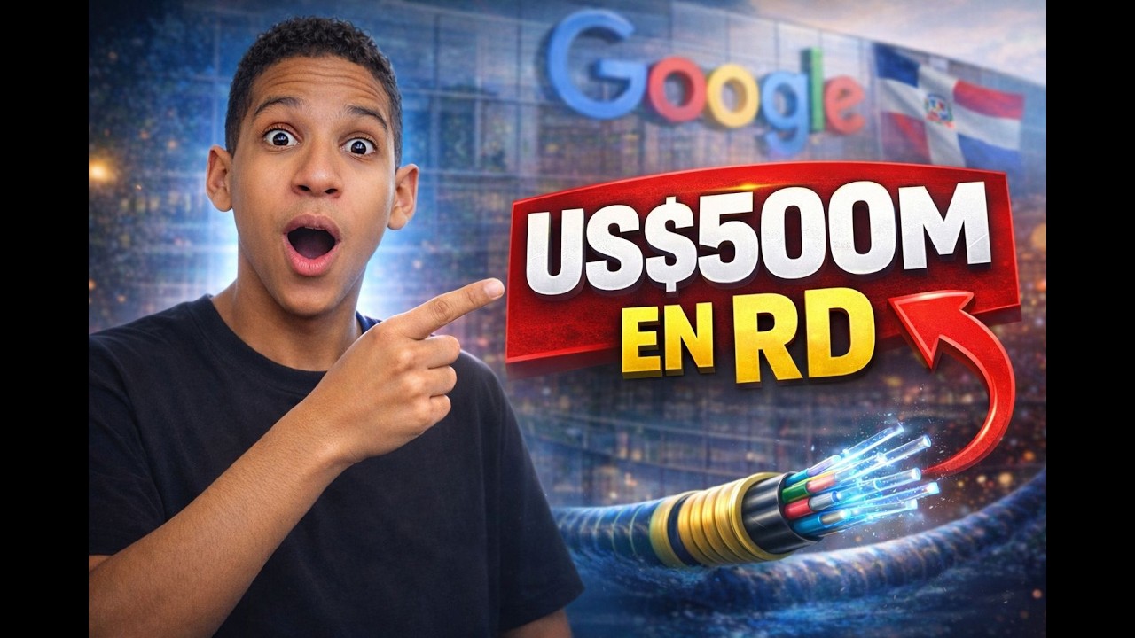 Google invertirá US$500 millones en RD — Nuevo cable submarino y más conectividad