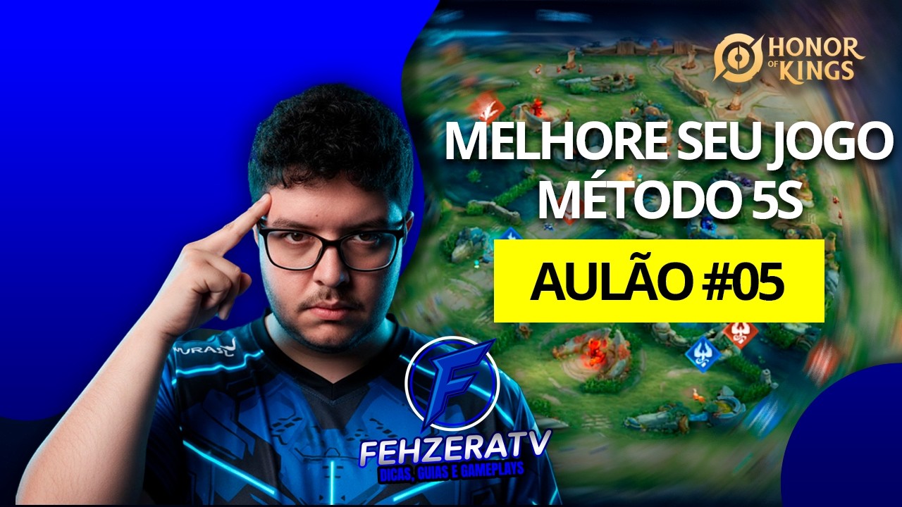 Aulão 05 – A Metodologia dos 5S no Honor of Kings | Jogue com Mais Clareza!