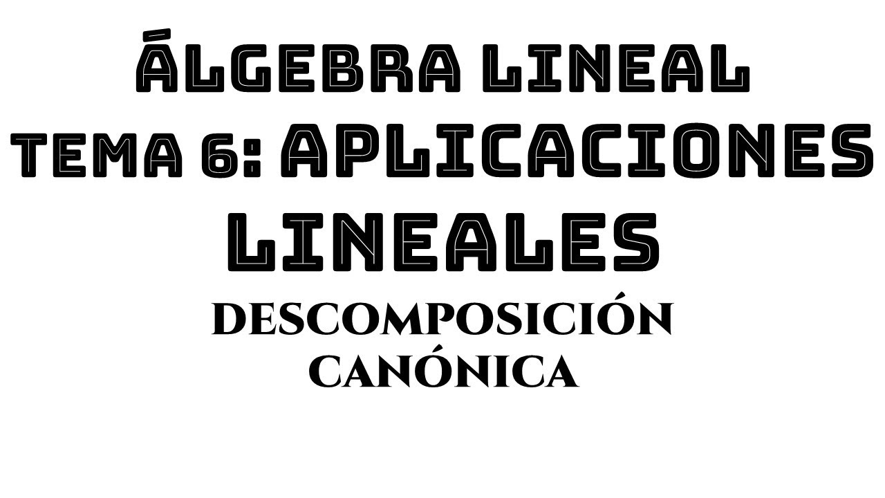 ejemplo06 teorema de isomorfía descomposición canónica aplicación lineal