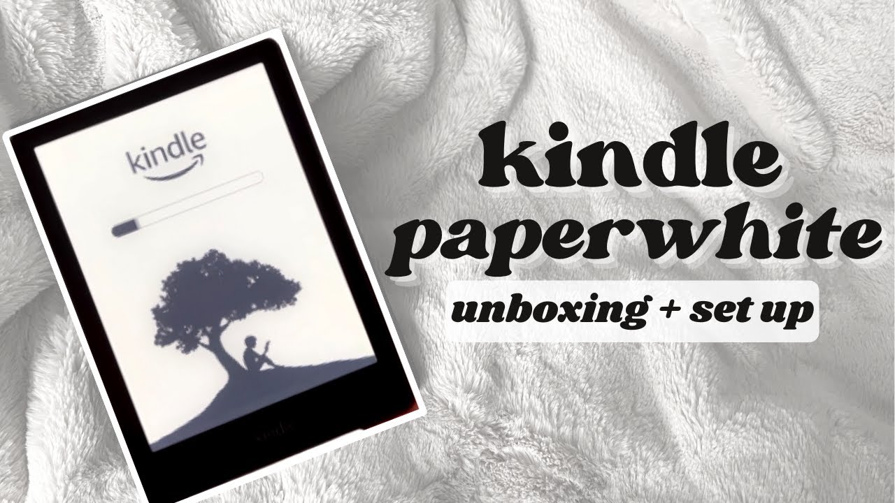 KINDLE UNBOXING! 📖📦 kindle paperwhite set up + reactions to my first ever kindle