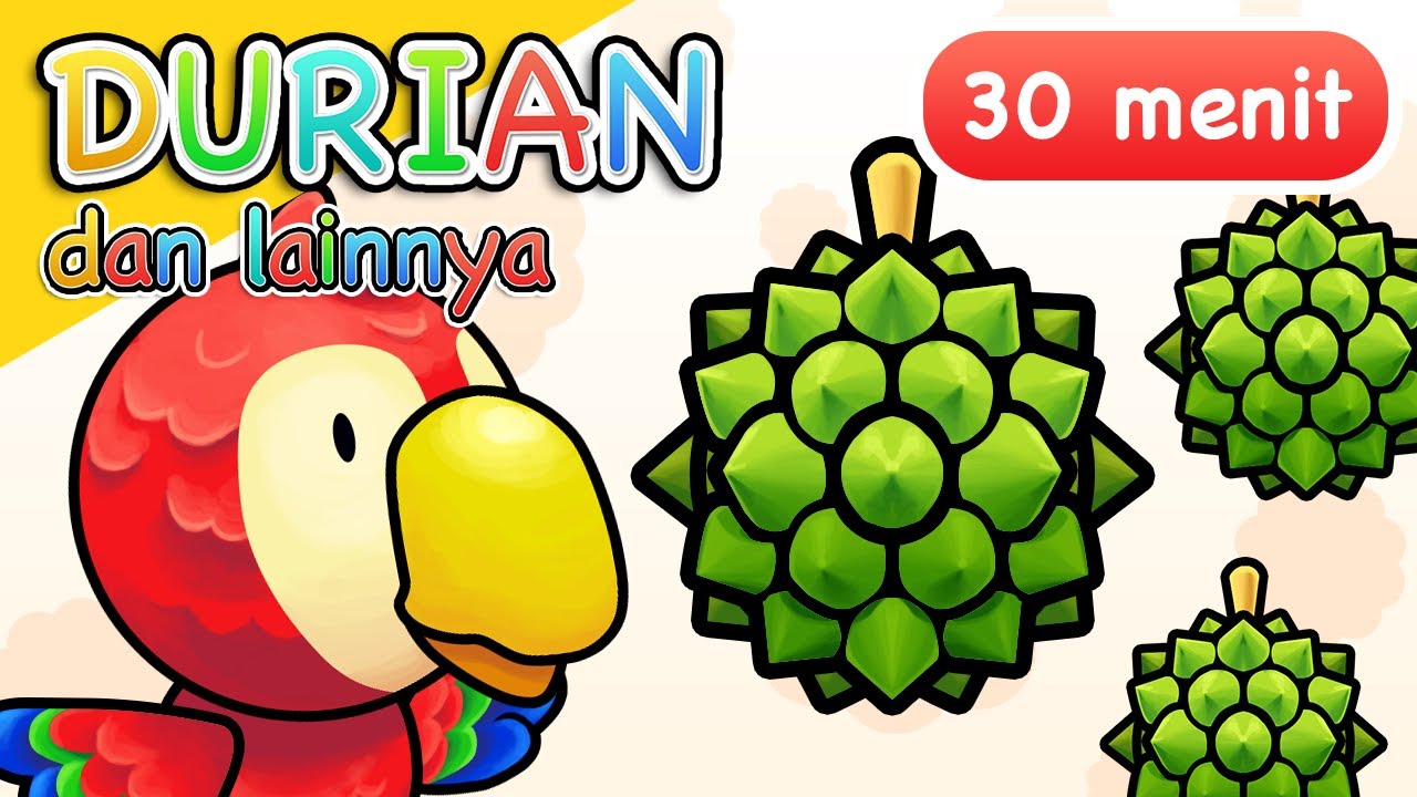 Lagu Anak | Durian dan Lainnya | 30 Menit