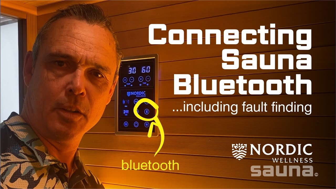 How to Connect & Troubleshoot Bluetooth on Your Nordic Wellness Sauna Speakers