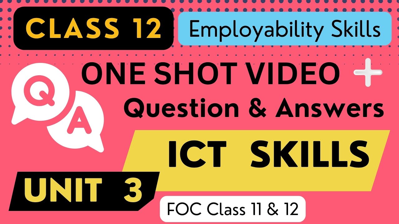 ICT Skills Class 12 One Shot Video with Question Ans Unit 3 - Employability Skills