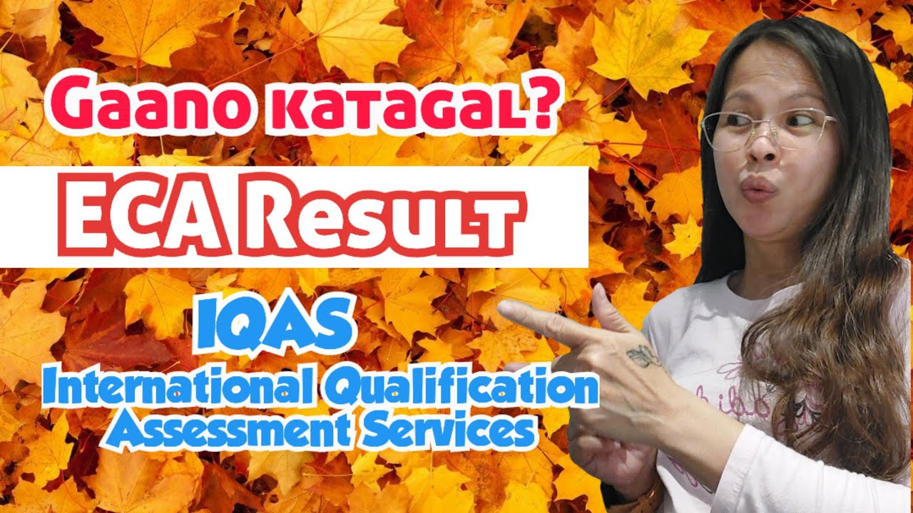 ECA result I Gaano katagal I IQAS / WES🇨🇦
