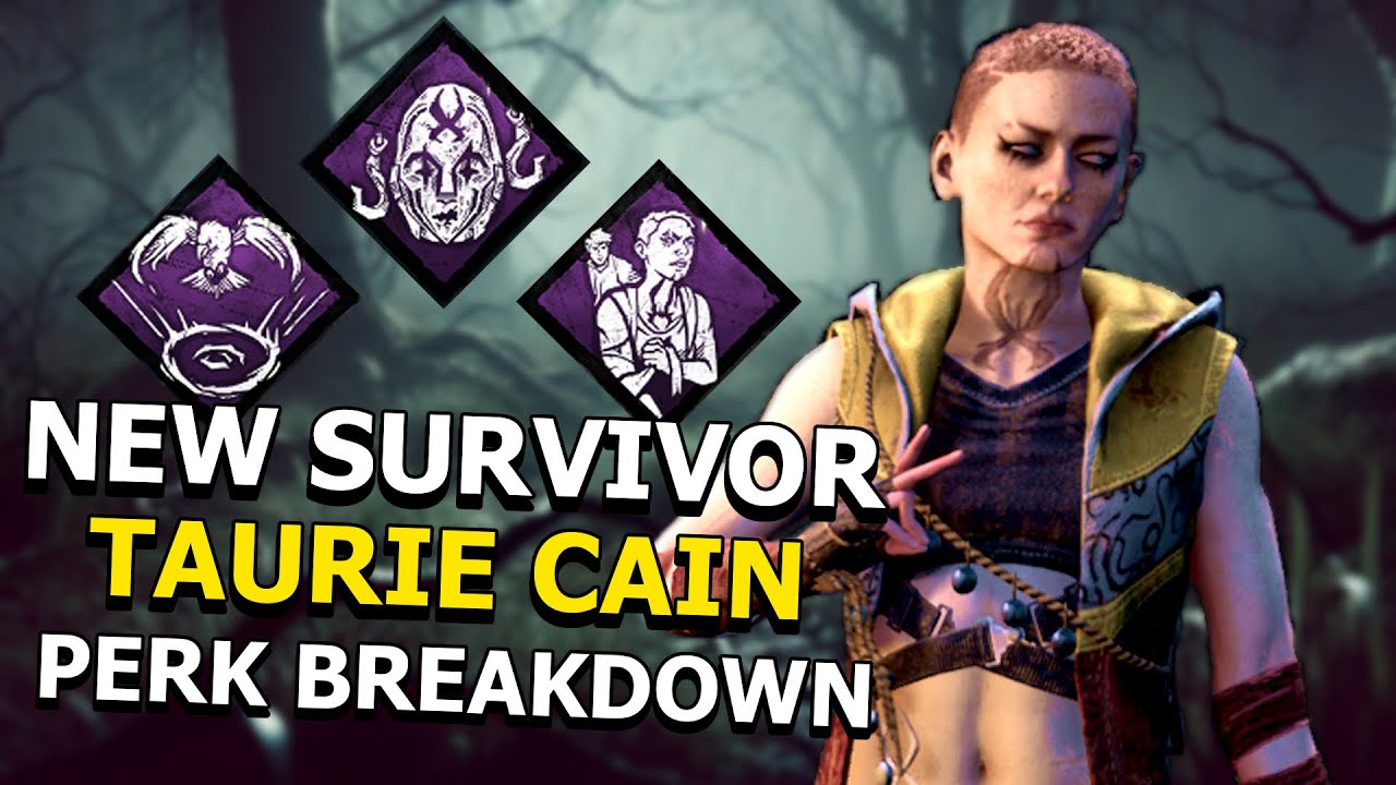 *NEW SURVIVOR* TAURIE CAIN! (PERK BREAKDOWNS, NEW MAP AND MORE!) | Dead By Daylight