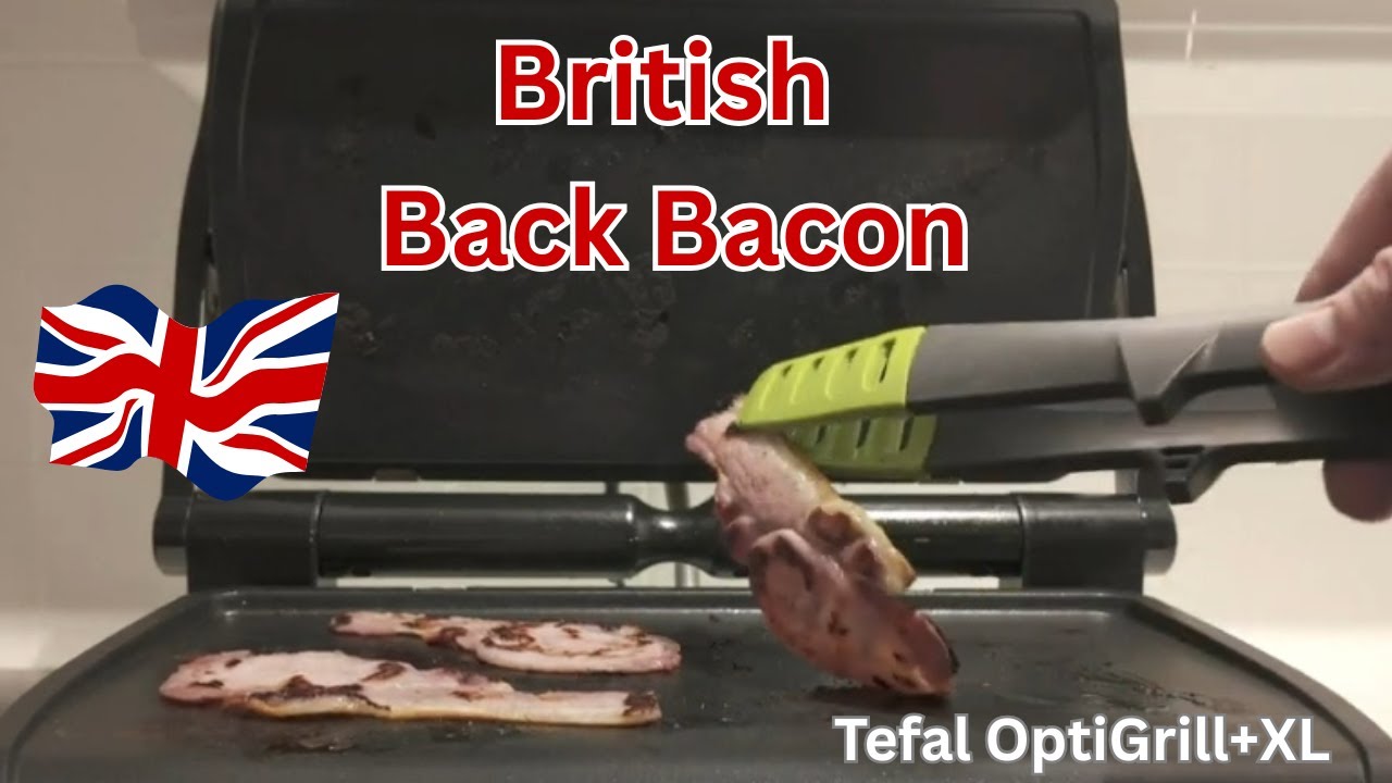 British Back Bacon Tefal Optigrill + XL Plancha Plates