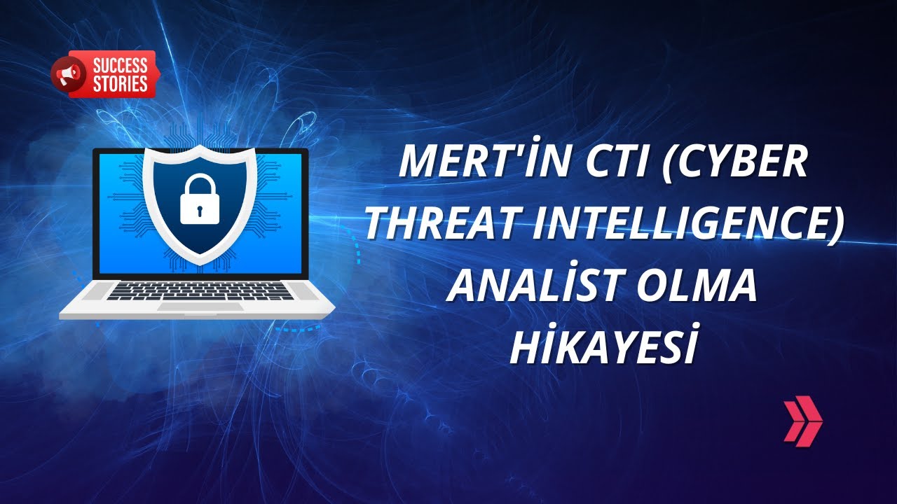 Cyber Security Mezunumuz Mert'in CTI (Cyber Threat Intelligence) Analist Olma Hikayesi  #podcast