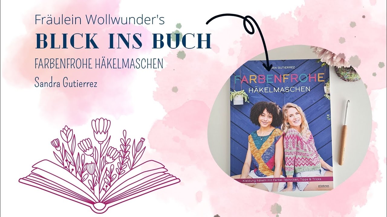 Blick ins Buch • Farbenfrohe Häkelmaschen - Buchvorstellung
