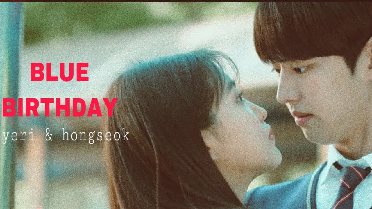 Blue Birthday Episode 1 (Red Velvet Yeri and Pentagon Hongseok)