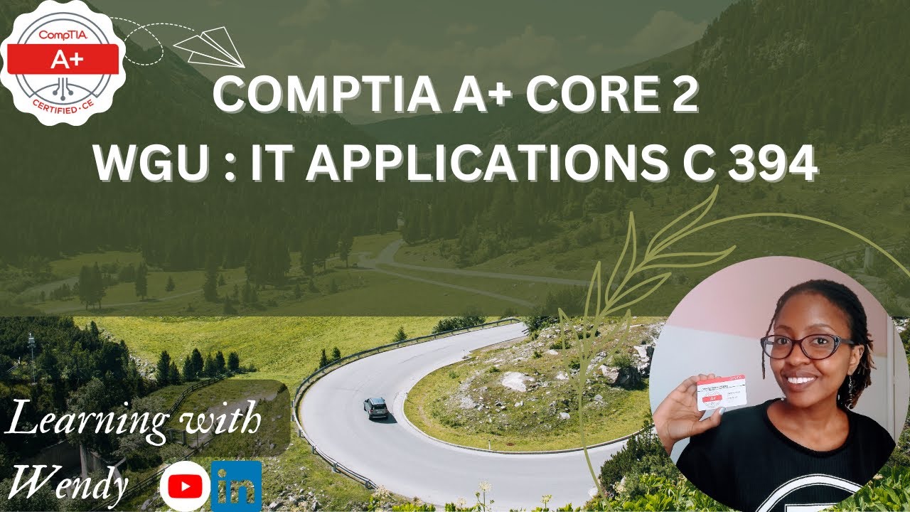 WGU Data Analytics IT Applications C 394 CompTIA A+ Core 2