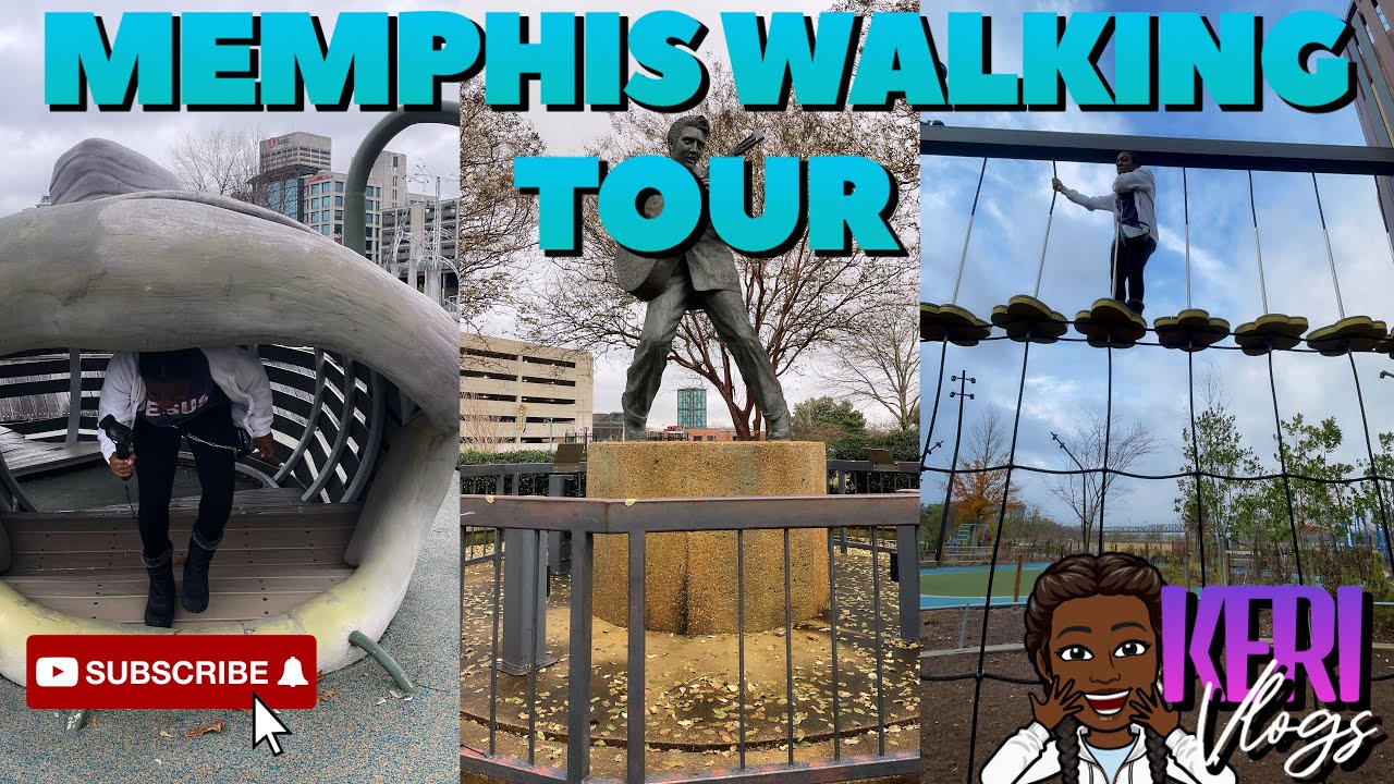 KERI VLOGS MEMPHIS WALKING TOUR