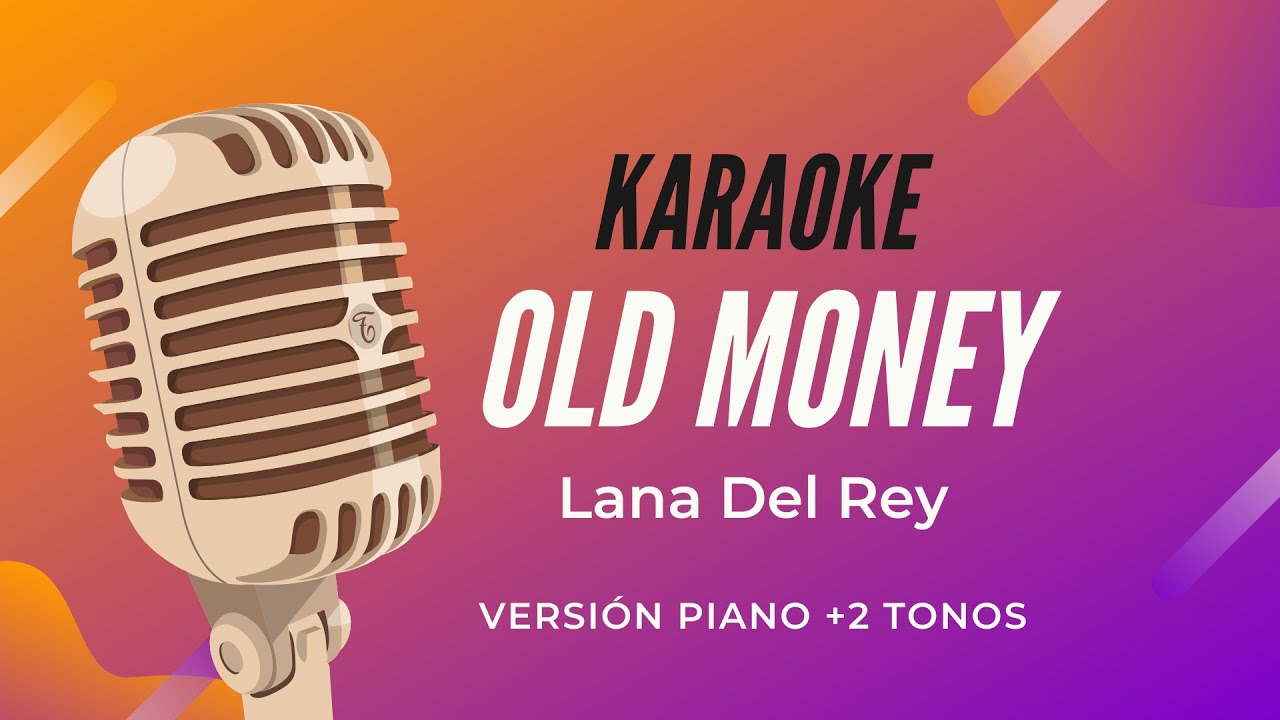Karaoke Piano - Old Money (+2 tonos)
