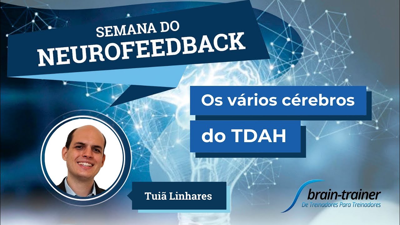 Os vários Cérebros do TDAH