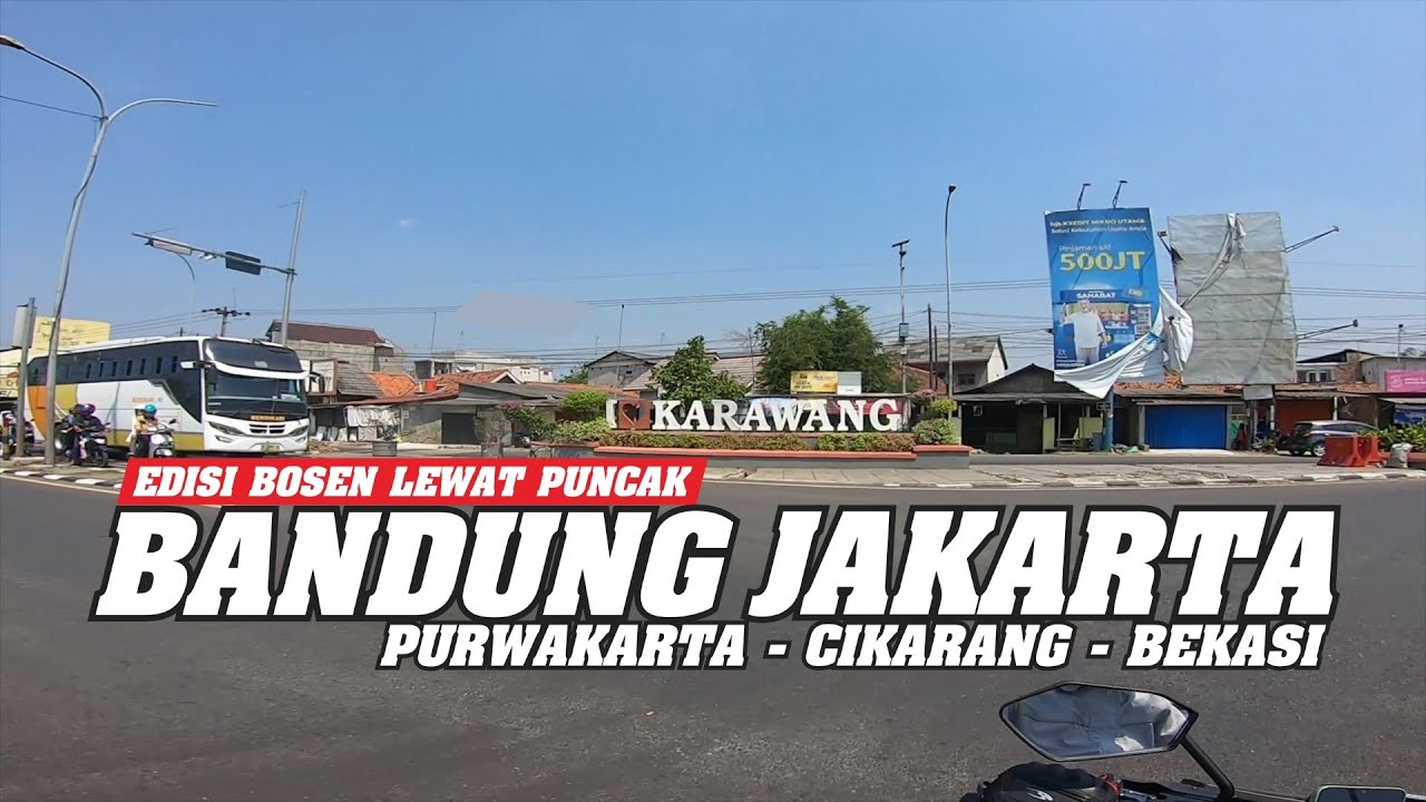 RIDING BANDUNG - JAKARTA via PURWAKARTA - CIKARANG - BEKASI LANJUT KALIMALANG MACET POLLL !! | 139#