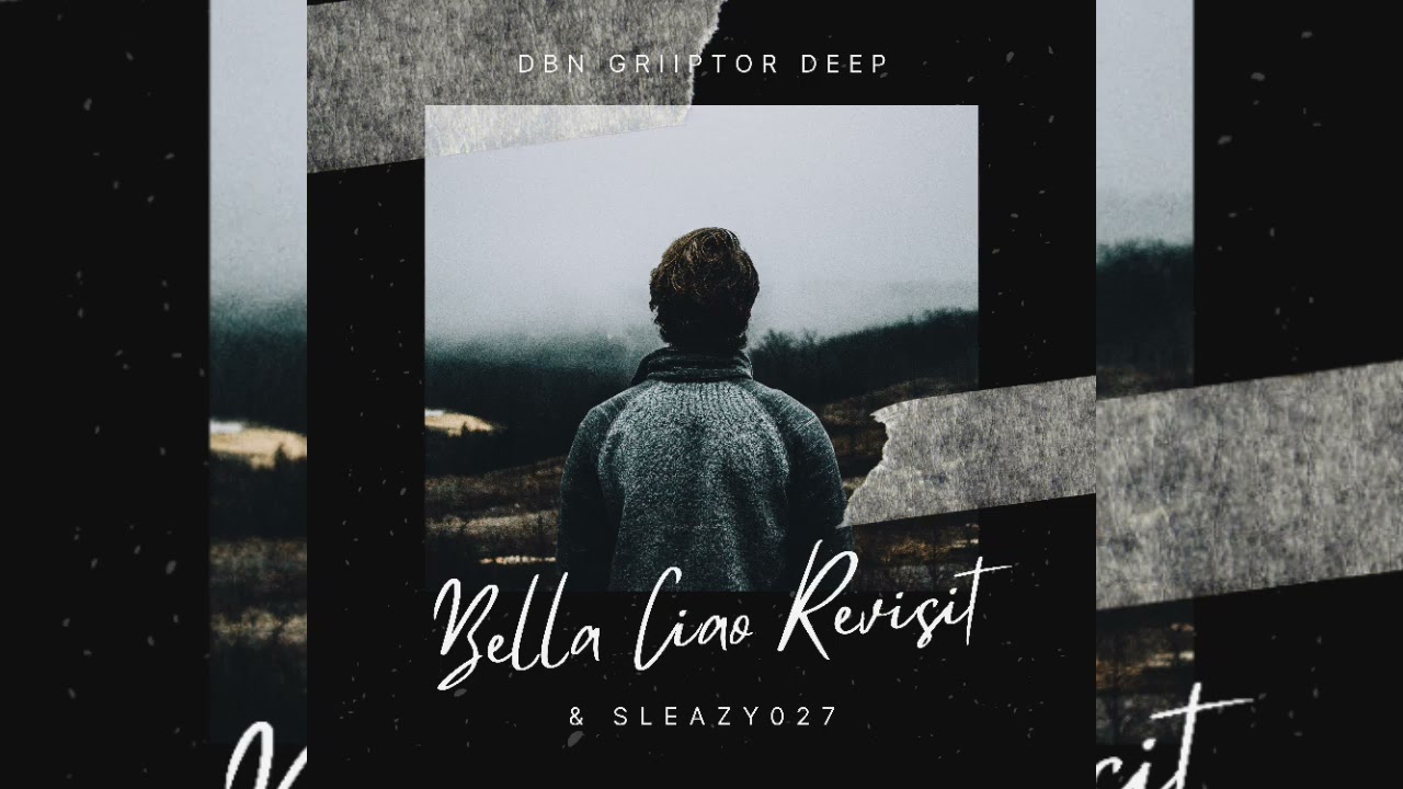 Sleazy 027 & DBN Griiptor Deep - Bella Ciao Revisit - Stena Academy
