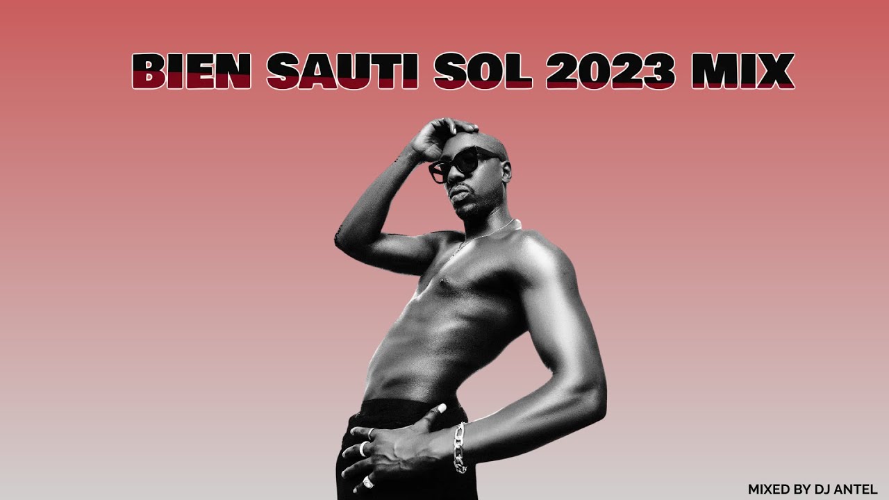 BEST OF BIEN SAUTI SOL  2023 VIDEO  MIX 🔥🔥 BY DJ ANTEL