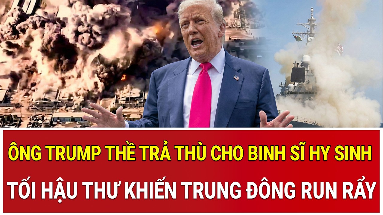 Ông Trump thề trả thù cho binh sĩ hy sinh, tối hậu thư 