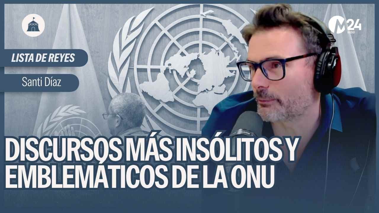#ListaDeReyes:  Discursos m&aacute;s ins&oacute;litos y emblem&aacute;ticos de la ONU | Santi D&iacute;az en #TPLMP