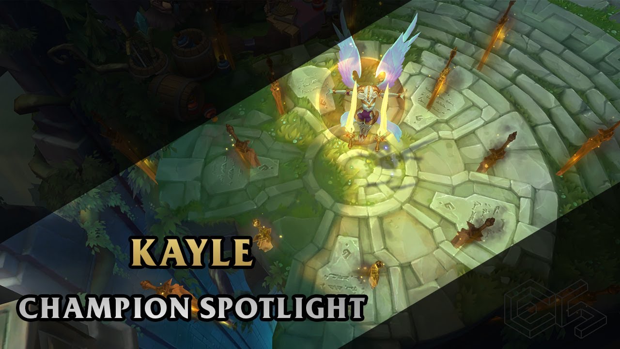 ► Kayle ◀  League of Legends ▂ Champion Spotlight
