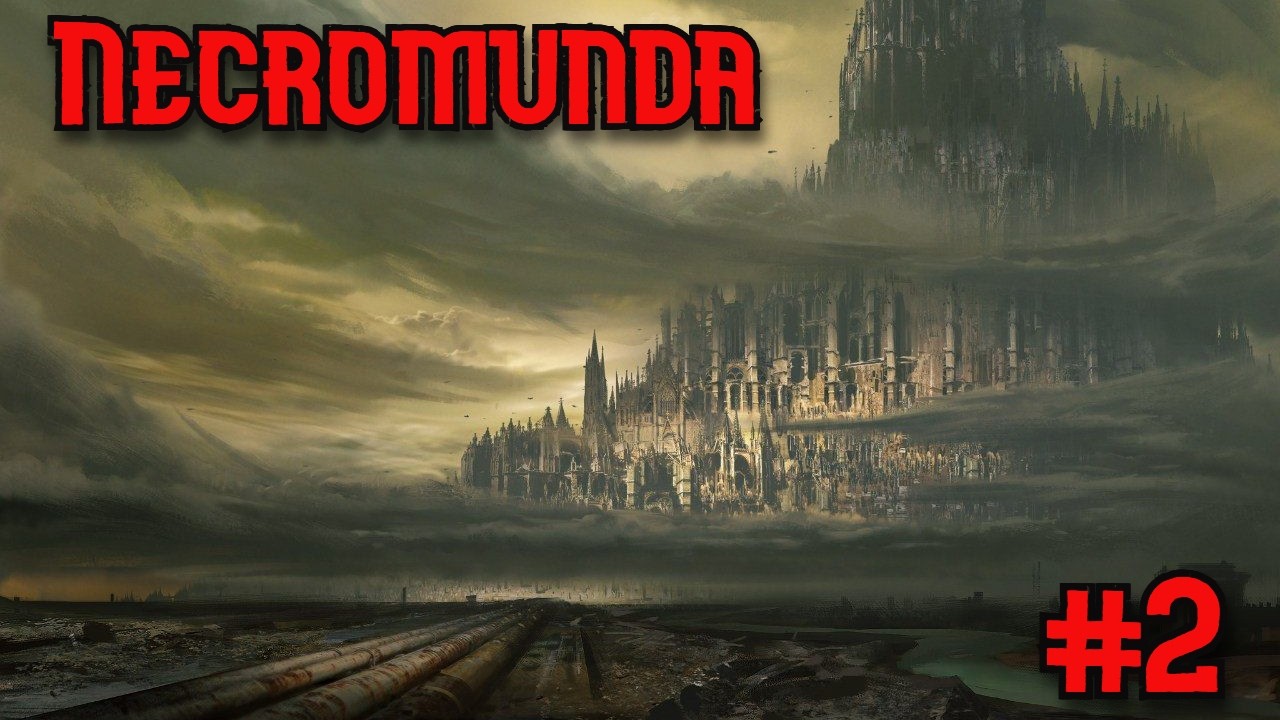 Necromunda №2: местный чоп, хаоситы и бомжи