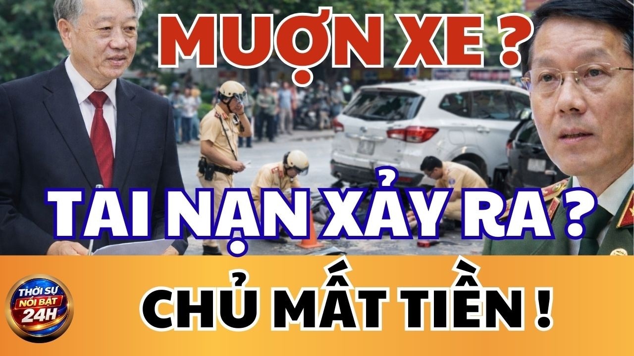 Tin tức nổi bật: Cho Mượn Xe Gây Tai Nạn, Chủ Mất Tiền? | thời sự hôm nay