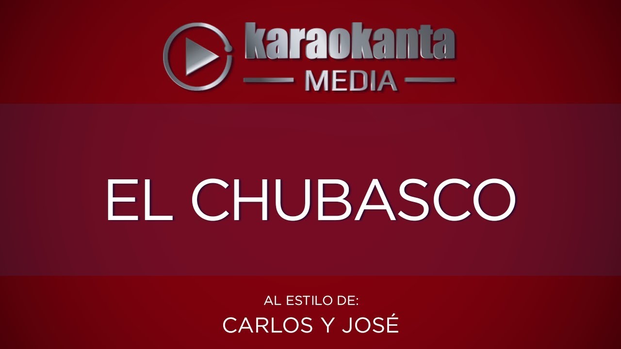 Karaokanta - Carlos y José - El chubasco