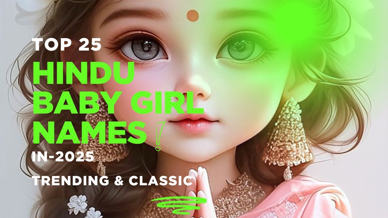 TOP 25 HINDU Baby Girl Names 2025 | MOST POPULAR Girl Names | Baby Girl Names | #babynames