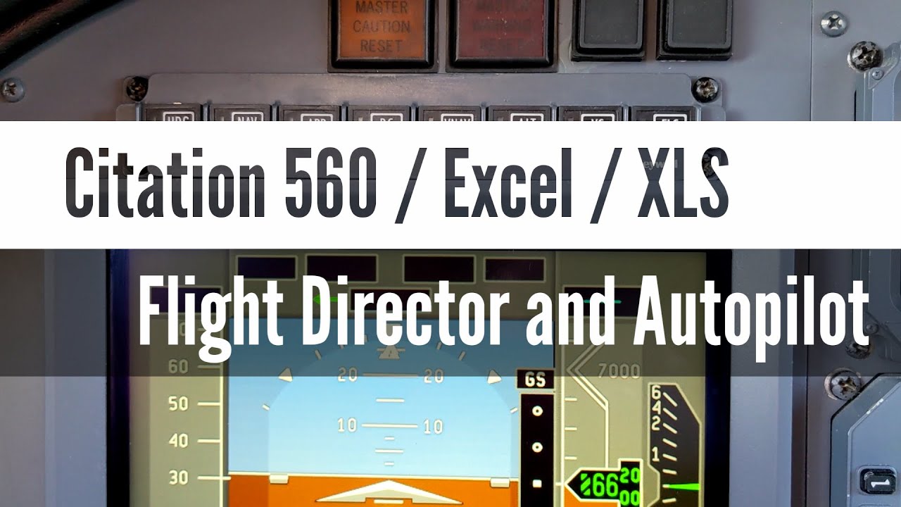 Citation 560 / Excel / XLS - Flight Director and Autopilot
