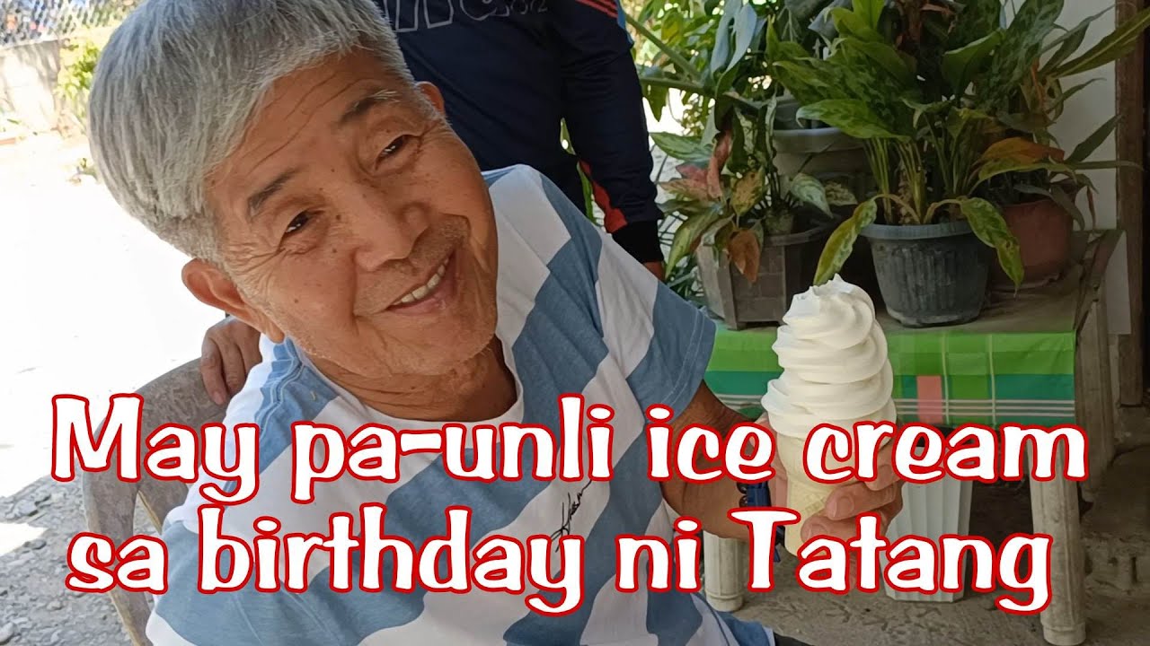 VLOG 290: MAY PA-UNLI ICE CREAM SA BIRTHDAY NI TATANG SENIOR HARABAS