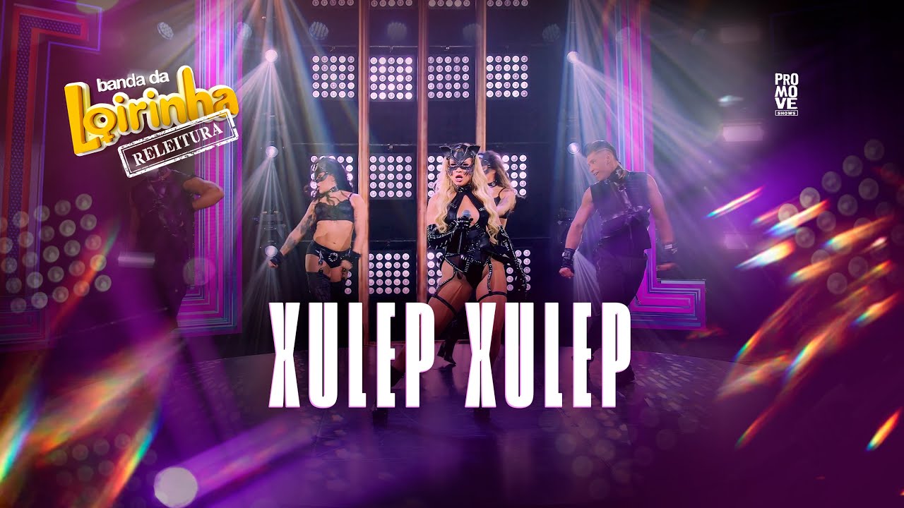 Banda da Loirinha - Xulep Xulep - #Releitura #2024