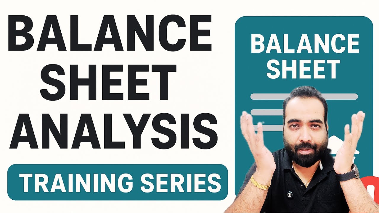 Video 1: How Banks Analyse Balance Sheets? Practical Guide for Bankers & Entrepreneurs