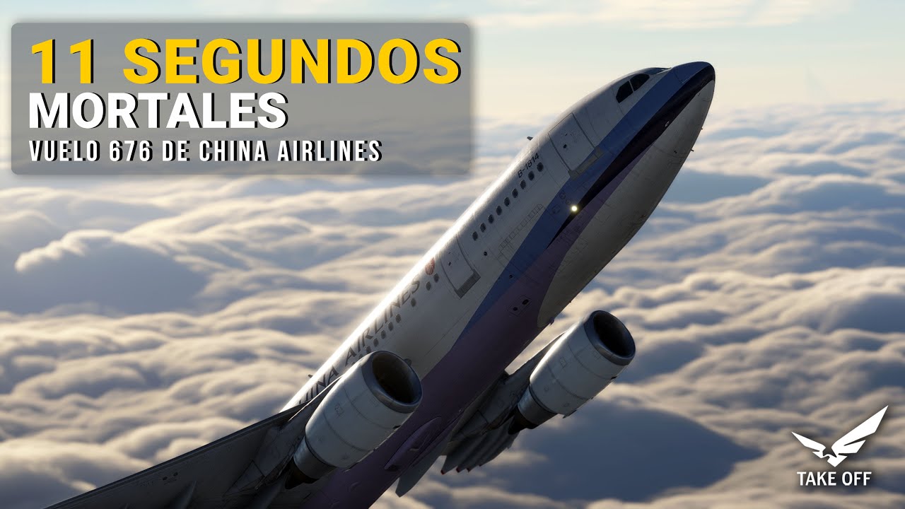 11 Segundos Mortales (Reconstrucción) Vuelo 676 de China Airlines