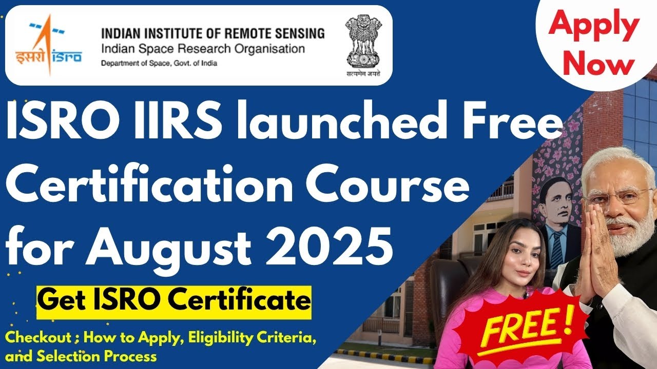 ISRO Launched Free Space Sciences Course for August 2025 | ISRO IIRS Free Certification