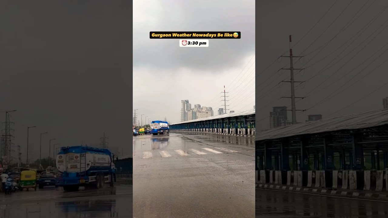 😮GURGAON ka weather🌧️&hellip;