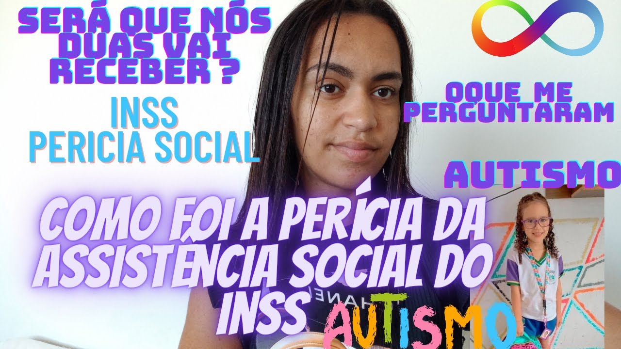 BPC/LOAS AUTISMO + COMO FOI A PERICIA COM ASSISTENTE SOCIAL NO INSS MINHA E DA MINHA FILHA #inss