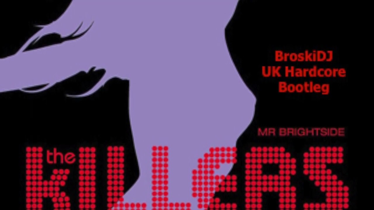 The Killers - Mr. Brightside (BroskiDJ UK Hardcore Bootleg) FREE DOWNLOAD