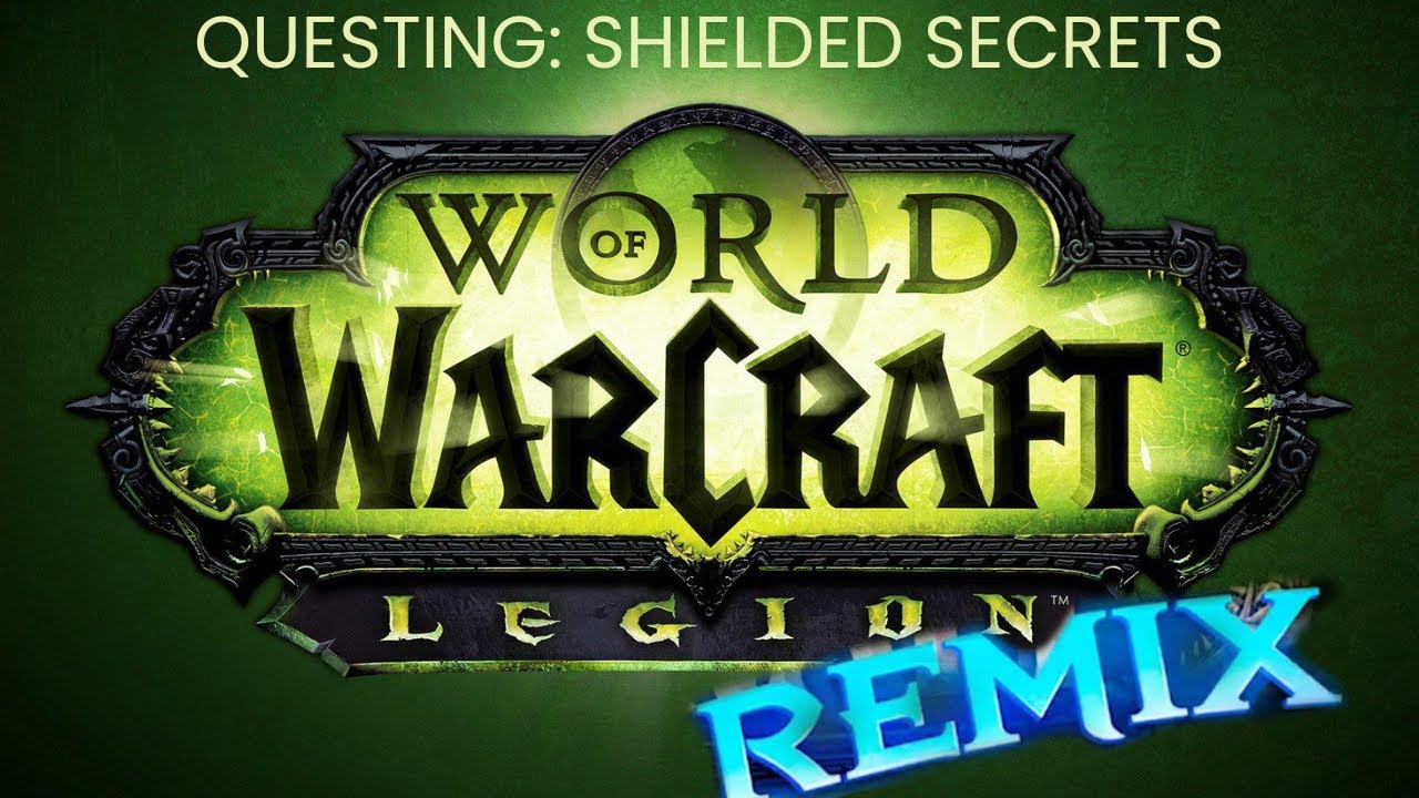 World of Warcraft: Legion Remix - Questing: Shielded Secrets