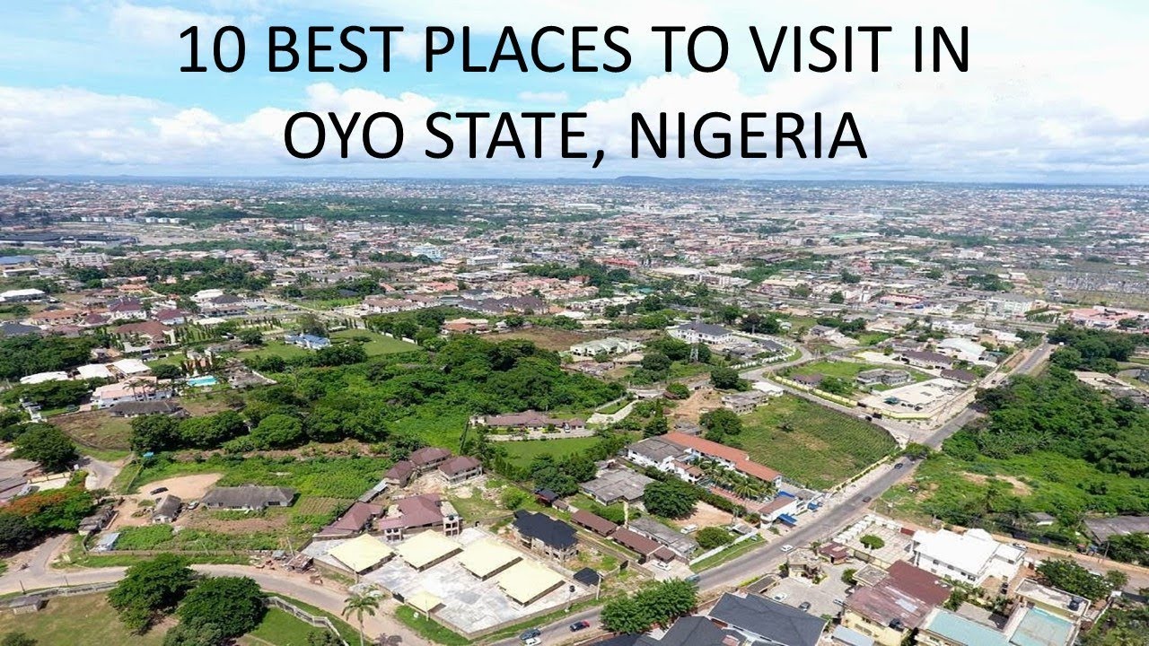 10 Best Places to Visit in OYO STATE, Nigeria