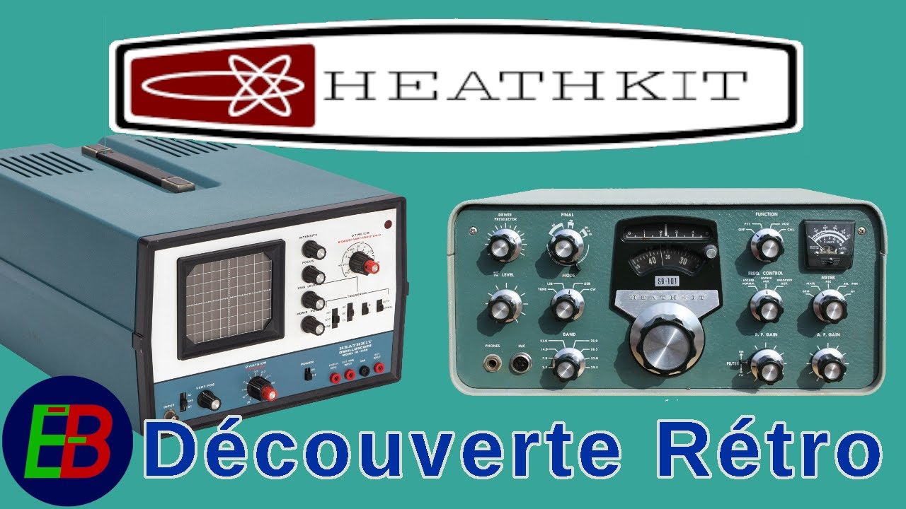 EB_#589 D&eacute;couverte R&eacute;tro - L'entreprise HEATHKIT