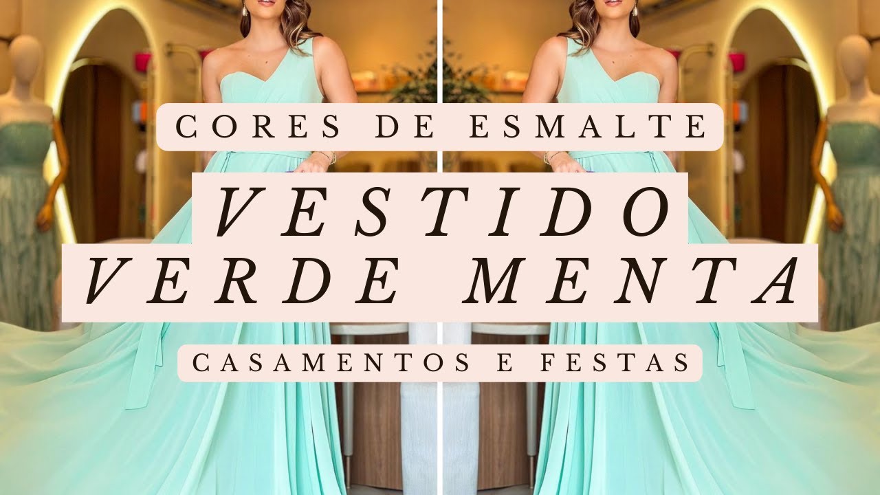 Vestido Verde Menta: Cores de Esmalte que Combinam (Casamentos e Festas)