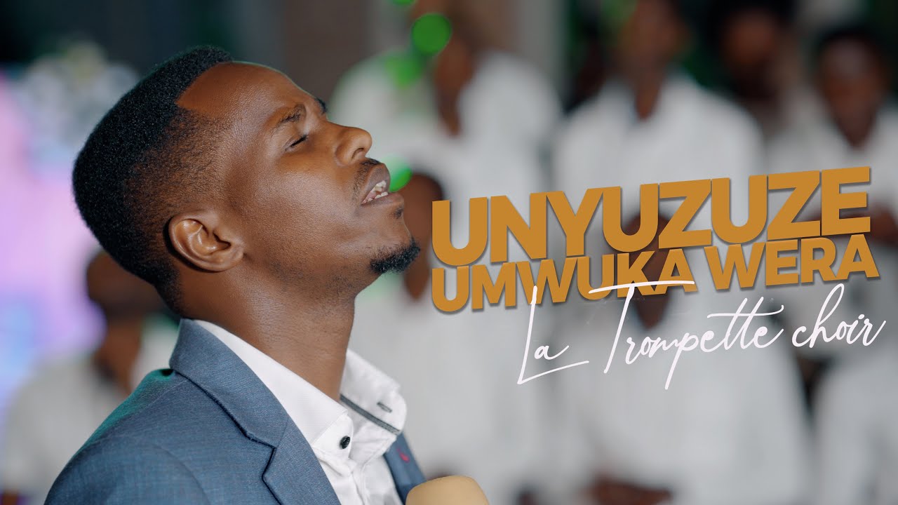 Unyuzuze umwuka wera - Chorale La Trompette (Official Video)